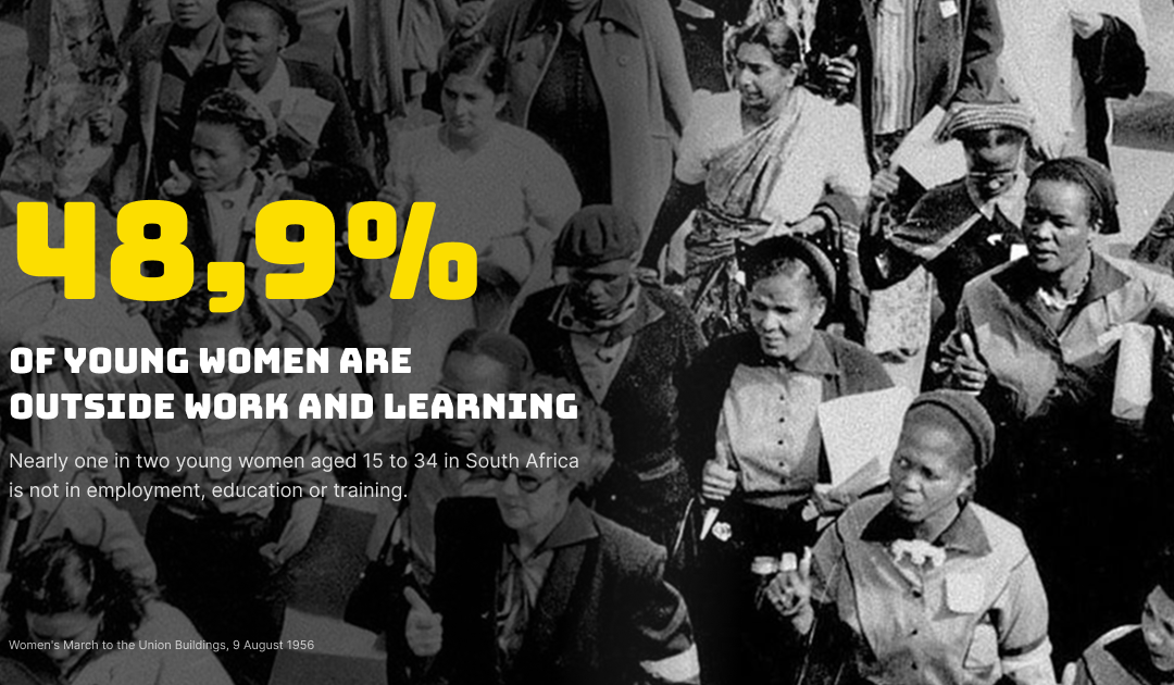This Women’s Month, nearly half of young women are outside work and learning